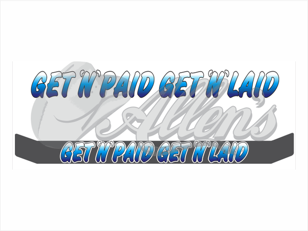 'Get 'n' Paid Get 'n' Laid' Bug Deflector Name Sticker